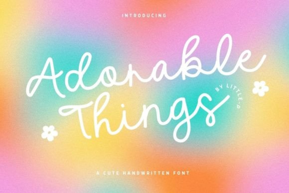 Adorable Things: A Handwritten Font for Charming Editorial Design